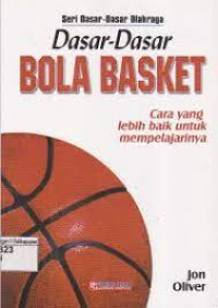 Image of Seri Dasar-Dasar Olahraga Dasar-Dasar Bola Basket