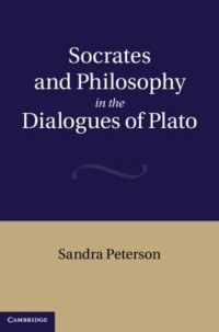 Socrates & Philosophy in the Dialogues of Plato - Sandra Peterson