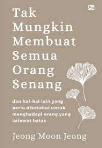 Image of Tak Mungkin Membuat Semua Orang Senang