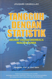 Image of Tangguh Dengan Statistik : Akurat dalam membaca realita dunia