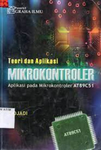 Teori dan Aplikasi Mikrokontroler Aplikasi pada Mikrokontroler AT89C51