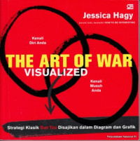 The Art of War Visualized : Strategi Klasik Sun Tzu Disajikan dalam Diagram dan Grafik