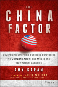 Image of The China Factor: Leveraging Emerging Business Strategies To Compete.Grow,And Win In The New Global Economy