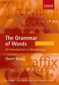 The Grammar Of Words : An Introduction To Linguistic Morphology