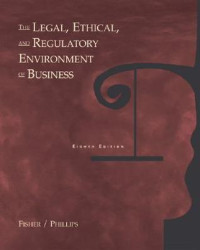 The Legal, Ethical. And Regulatory Environment Of Business