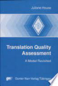Translation Quality Assessment : A Model Revisited