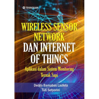 Wireless Sensor Network Dan Internet Of Things (Aplikasi dalam Sistem Monitoring Ternak Sapi)