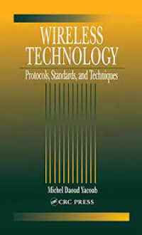 Wireless Technology : protocols, Standards, And Techniques