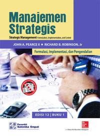 Manajemen Strategis : Strategic Management Formulation, Implemetation, and Control