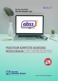 Pratikum Komputer Akuntansi Menggunakan ABSS Accounting V25 buku 1