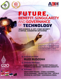 Image of Future, Benefit, Singularity and Governance of Technology Data Science, AI, NFT, Cyber Security and Virtual Augmented Metaverse