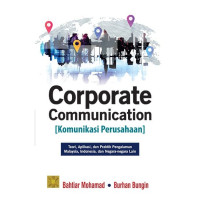 Image of Corporate Communication (Komunikasi Perusahaan): Teori, Aplikasi, dan Praktik Pengalaman Malaysia, Indonesia, dan Negara-Negara Lain