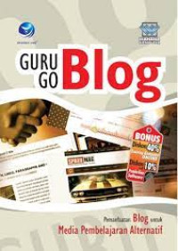 Image of Guru Go Blog :Pemanfaatan Blog untuk Media Pembelajaran Alternatif