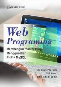 Web Programming Membangun Master Blog Menggunakan PHP+MySQL