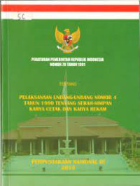 Image of Pelaksanaan Undang-Undang Nomor 4 Tahun 1990 Tentang Serah Simpan Karya Cetak dan Karya Rekam