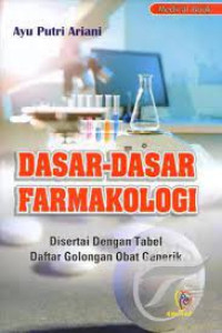 Image of Dasar-Dasar Farmakologi : Disertai Dengan Tabel Daftar Golongan Generik