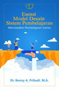 Image of Esensi Model Desain Sistem Pembelajaran Menciptakan Pembelajaran Sukses