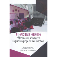 Interaction & Pedagogy : of indonesia vocation english language master teachers