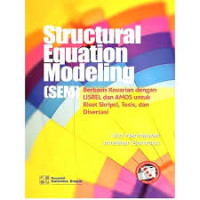 Structural Equation Modeling (sem) berbasis kovarian dengan lisrel dan amos untuk riset skripsi, tesis, dan disertasi