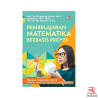 Image of Pembelajaran Matematika Berbasis Proyek : Dengan Pendekatan STEM (Science ,Technology, Engineering, and Mathematics)
