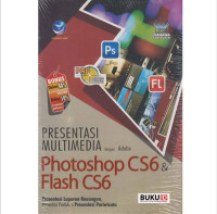 Image of Presentasi Multimedia dengan Adobe Photoshop CS6 & Flash CS6 : Presentasi Laporan Keuangan, Presentasi Produk, & Presentasi Pariwisata