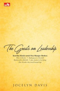 The Greats On Leadership : Kearifan Klasik Untuk Para Manajer Modern