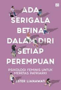 Ada Serigala Betina Dalam Diri Setiap Perempuan : Psikologi Feminis Untuk Meretas Patriarki