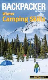 Backpacker:Winter Camping Skills