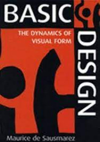 Basic Design: The Dynamics Of Visual Form