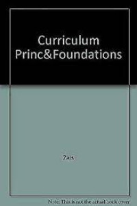 Curriculum : Principles and Foundations