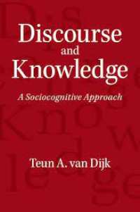 Discourse and Knowledge : A Sociocognitive Approach