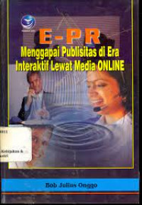E-PR Menggapai Publisitas di era interaktif lewat media online
