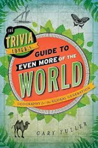 Guide To Even More Of The World : Geography For The Global Generation
