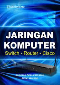 Jaringan Komputer Switch - Router - Cisco