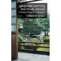 Language Learning and Study Abroad A Critical Reading of Research