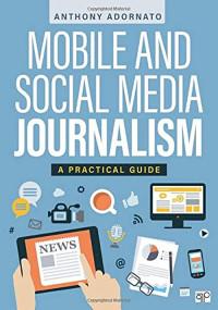 Mobile And Social Media Journalism A Practical Guide for Multimedia Journalism