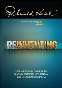 Reinventing : Semua Berawal Dari Energi,. Ia Menghidupkan, Mengancam, dan Mengubah Hidup Kita.
