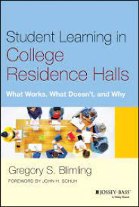 Student Lerning In College Residence Halls: What Works, What Doesn't, And Why