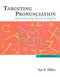 Targeting Pronounciation  : Communicating Clearly In English