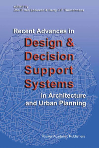 Recent Advances in Design  and Decision Support Systems in A Rchitecture and Urban Planning
