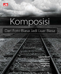 Komposisi Dari Foto Biasa Jadi Luar Biasa