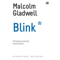 Blink : Kemampuan Berpikir tanpa Berpikir