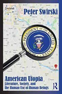 Image of American Utopia Literature, Society, And The Human Use Of Human Beings