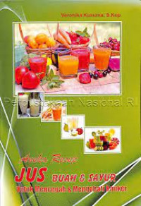 Image of Aneka Resep Jus Buah & Sayur : Untuk Mencegah & Mengobati Kanker