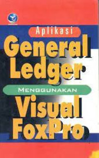 Aplikasi General Ledger : Menggunakan Visual FoxPro