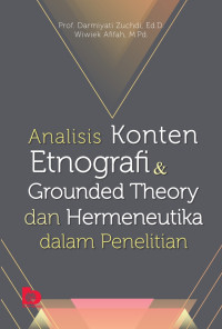 Analisis Konten Etnografi & Grounded Theory dan Hermeneutika Dalam Penelitian