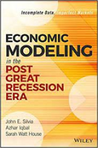 Economic Modeling In The Post Great Recession Era