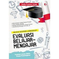 Evaluasi Belajar-Mengajar : Panduan Lancar dalam Proses Pembelajaran