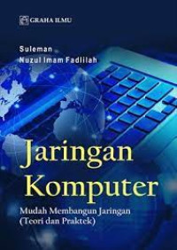 Jaringan Komputer : Mudah Membangun Jaringan (Teori dan Praktek)