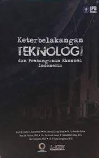 Keterbelakangan Teknologi Dan Pembangunan Ekonomi Indonesia